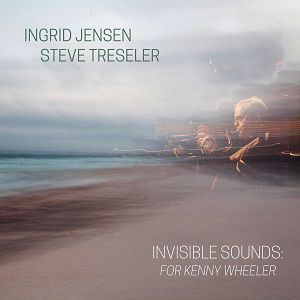 Invisible Sounds For Kenny Wheeler
